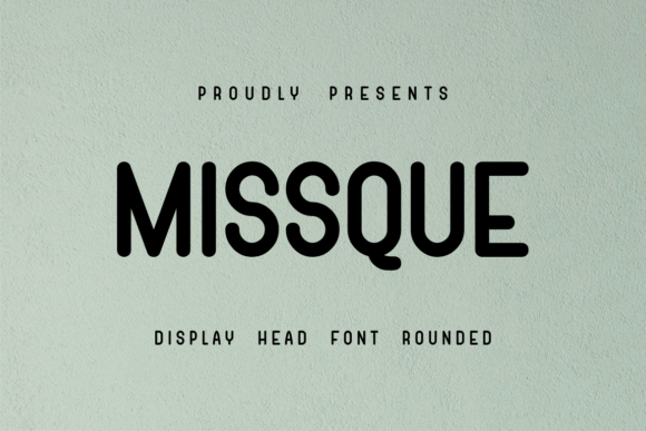 Discover Missque Font: A Bold & Rounded Typeface